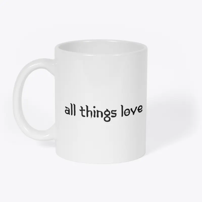 All Things Love