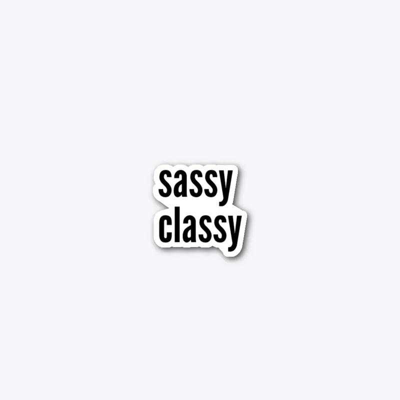 Sassy and Classy